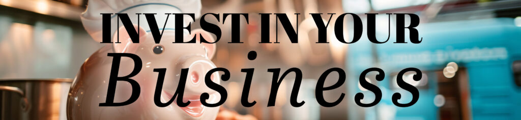 Bold text reading 'INVEST IN YOUR Business' overlaid on a blurred restaurant kitchen background with soft bokeh lighting, representing restaurant equipment and professional food service environments.